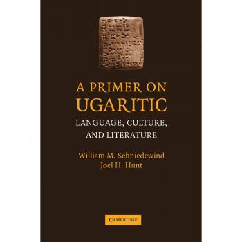 Ugaritic Language and Culture Primer: A Comprehensive Guide to Ugaritic Literature