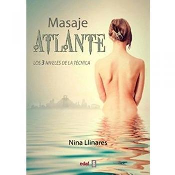MASAJE ATLANTE. LOS TRES NIVELES DE LA TÉCNICA