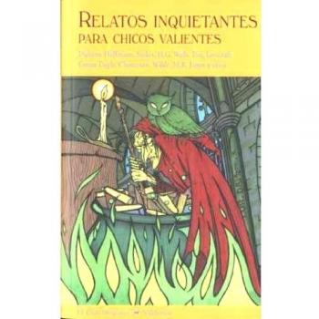 Relatos inquietantes para chicos valientes - Aa.vv