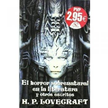 El horror sobrenatural en la literatura: y otros escritos