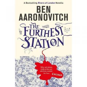 La Estación Más Lejana: Una Novela de Rivers of London por Ben Aaronovitch