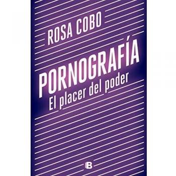 Pornografía. El placer del poder