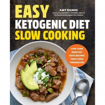 Easy Ketogenic Diet Slow Cooking: Low-Carb, High-Fat Keto Recipes That Cook Themselves