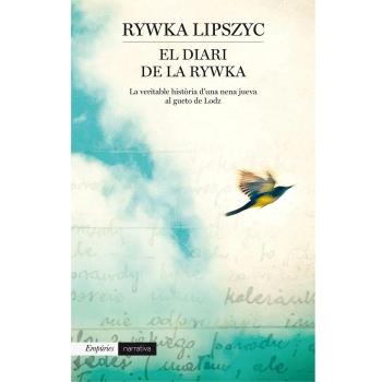 El diari de la Rywka: La veritabla història d'una nena jueva al gueto de Lodz