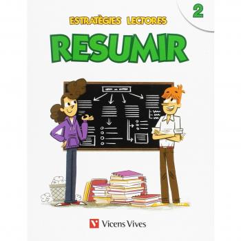 ESTRATEGIES LECTORES: RESUMIR 2: Estratègies Lectores. Resumir 2: 000001 - 9788468222271