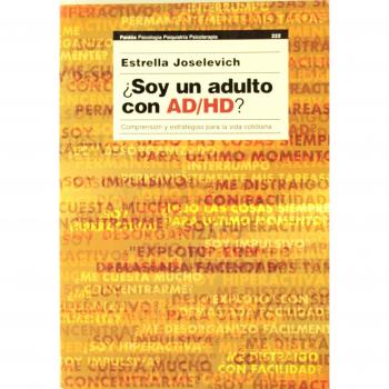 ¿Soy un adulto con AD/HD?: Comprensión y estrategias para la vida cotidiana - Estrella Joselevich