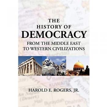 Historia de la Democracia: Desde el Medio Oriente hasta las Civilizaciones Occidentales - Edición en Rústica