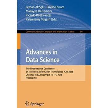 Advances in Data Science: Third International Conference on Intelligent Information Technologies, ICIIT 2018, Chennai, India, December 11–14, 2018, ... in Computer and Information Science)