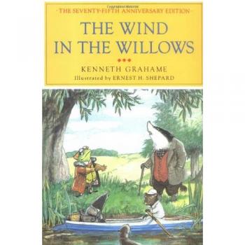 The Wind in the Willows: The Centennial Anniversary Edition