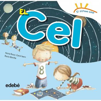 El cel - Roca Soto, Nuria / Isern Torrente, Carol