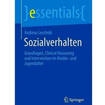 Sozialverhalten: Grundlagen, Clinical Reasoning und Intervention im Kindes- und Jugendalter