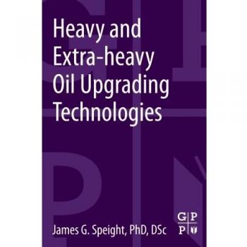 Heavy and Extra-heavy Oil Upgrading Technologies
