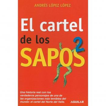 El cartel de los sapos 2 / The Sapos Cartel, Book 2