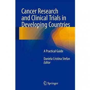 Practical Guide to Cancer Research and Clinical Trials in Developing Countries