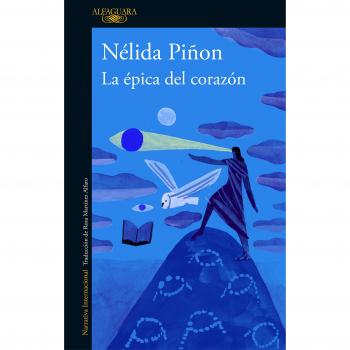 La épica del corazón - Nélida Piñón