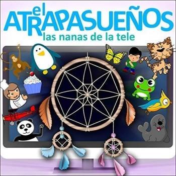 El Atrapasueños: Las Nanas De La Tele