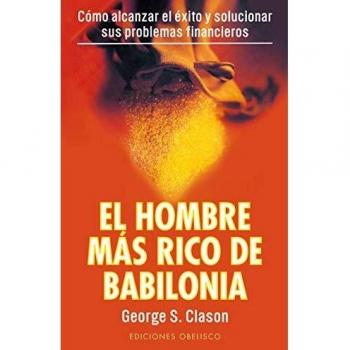Hombre más rico de Babilonia, El - George S. Clason
