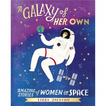 Una Galaxia Propia: Historias Asombrosas de Mujeres en el Espacio