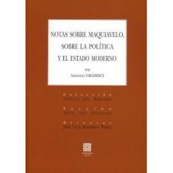 Notas sobre Maquiavelo, sobre la política y el estado moderno