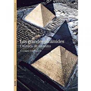 Biblioteca Ilustrada. Grandes pirámides: Crónica de Un Mito: 10