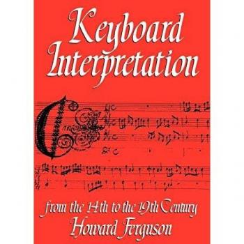 Keyboard Interpretation from the 14th to the 19th Century