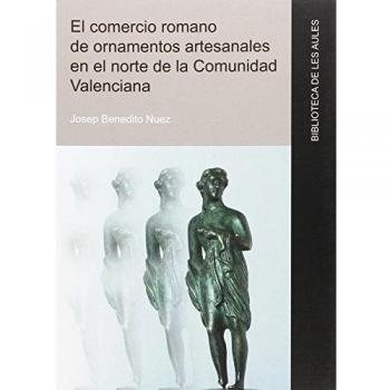Comercio romano de ornametos artesanales en el norte de la Comunidad Valenciana,: 25
