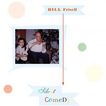 Silent Comedy - FRISELL, BILL