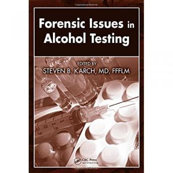 Auerbach Publications Forensic Alcohol Testing Analysis Guide