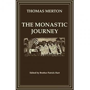 Cistercian Studies Series: The Monastic Journey by Thomas Merton, Volume 133