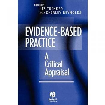 Evidence Based Practice: A Critical Appraisal