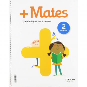 + MATES MATEMATIQUES PER A PENSAR 2 PRIMARIA