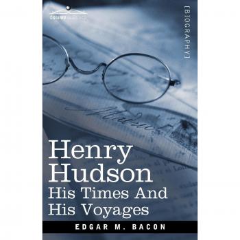 Henry Hudson: Sus Épocas y Sus Viajes - Edición en Tapa Blanda