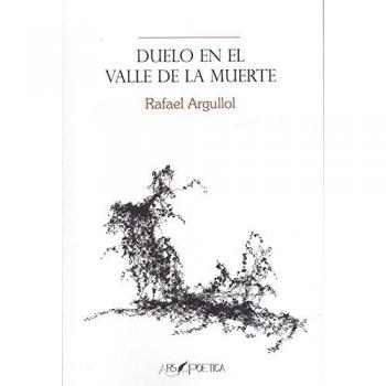 Duelo en el Valle de la Muerte - Rafael Argullol Murgadas