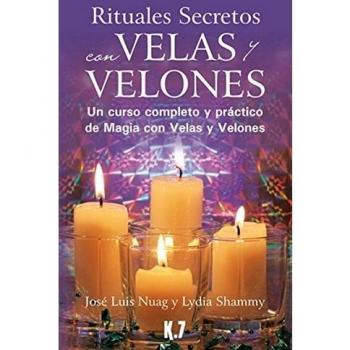 Rituales Secretos Con Velas Y Velones: Un curso completo y práctico de magia con velas y velones