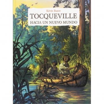 Tocqueville. Hacia un nuevo mundo
