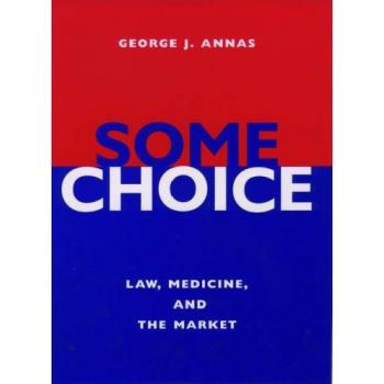 Some Choice: Law, Medicine, and the Market