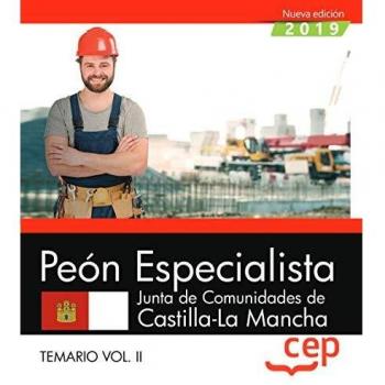 Peón Especialista. Junta de Comunidades de Castilla La Mancha. Temario Vol. II