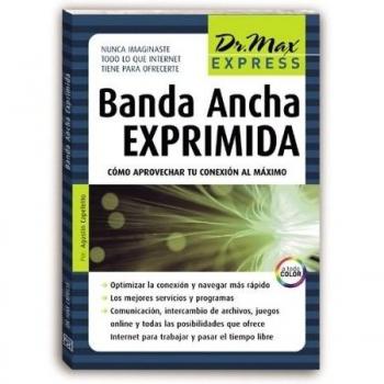 Dr. Max Express, Banda Ancha Exprimida/ Squeeze Your Broadband Connection