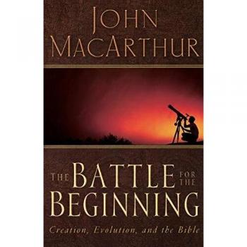 The Battle for the Beginning: The Bible on Creation and the Fall of Adam