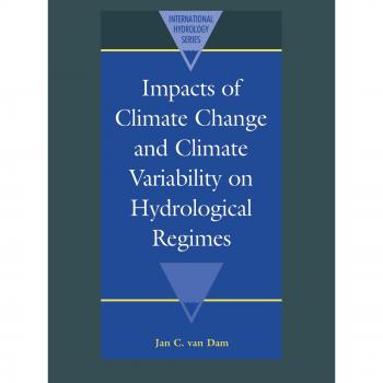 Impactos del Cambio Climático y la Variabilidad Climática en los Regímenes Hidrológicos (Serie Internacional de Hidrología)