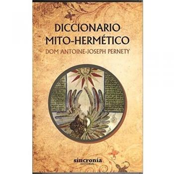 Diccionario mito-hermético - Dom Antoine-Joseph Pernety