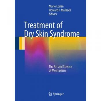 Moisturizing Therapy for Dry Skin Syndrome: The Art and Science of Hydration