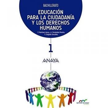 Educación para la Ciudadanía y los Derechos Humanos 1 - Martínez Llorca, Fernando; Arenas García-puente, Ana