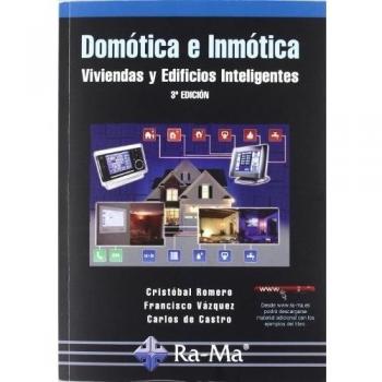 Domótica e inmótica. Viviendas y Edificios Inteligentes. 3ª Edición