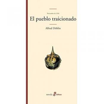 El pueblo traicionado: Noviembre 1918 - Alfred Doblin
