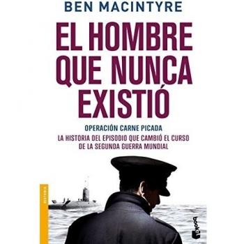 El hombre que nunca existió - Ben Macintyre