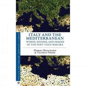 Italy and the Mediterranean: Words, Sounds, and Images of the Post-Cold War Era