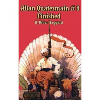 Allan Quatermain #8: Terminado - Novela de Aventura y Fantasía de H. Rider Haggard