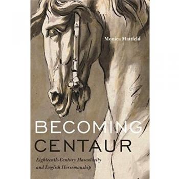 Convirtiéndose en Centauro: Masculinidad del Siglo XVIII y Equitación Inglesa (Animalibus: De Animales y Culturas, Volumen 9) - Edición Papel