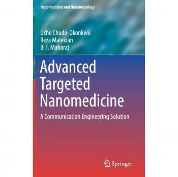 Advanced Targeted Nanomedicine: A Communication Engineering Solution
